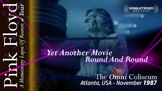 Pink Floyd - Yet Another Movie🔹Round And Round | REMASTERED | Atlanta, GA, USA - Nov 3rd-5th, 1987