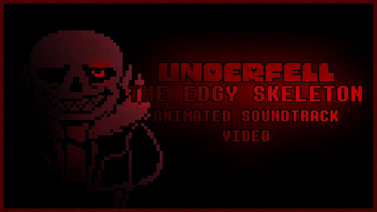 UNDERFELL: The Edgy Skeleton - Animated Soundtrack video