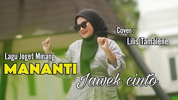 Mananti Jawek Cinto - Fauzana || Cover Lilis Tamalene || Lagu Minang Remix Terbaru