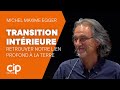 Conference  transition intrieure  michel maxime egger  cip culture