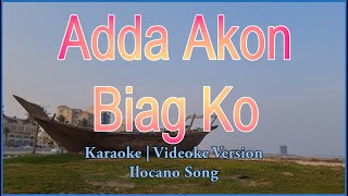 Adda Akon Biag Ko Karaoke | Ilocano Song | HD