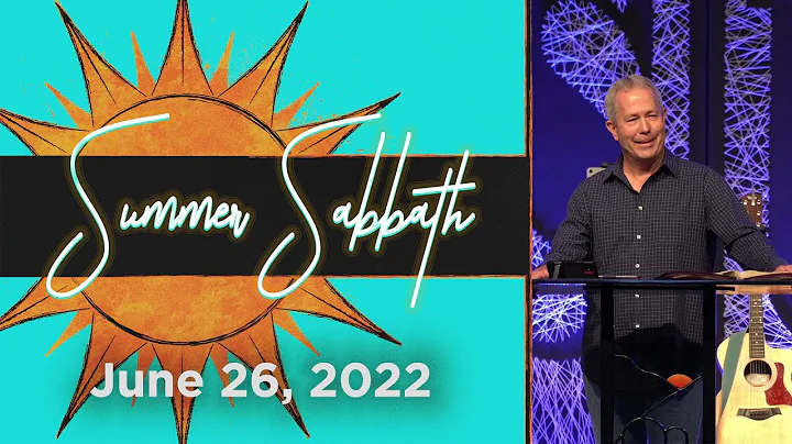 FBC Merced - "Summer Sabbath 2022 - Scott Fletcher...