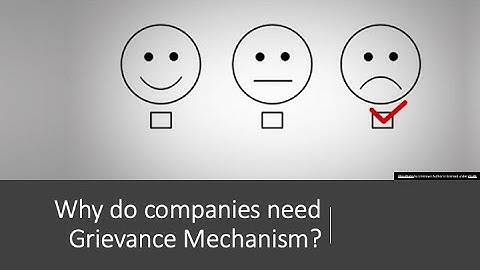 Why do companies need Grievance Mechanisms?