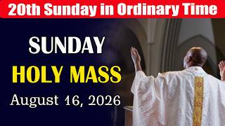Sunday Catholic Mass Today | Daily TV Mass, Sunday August 16, 2026