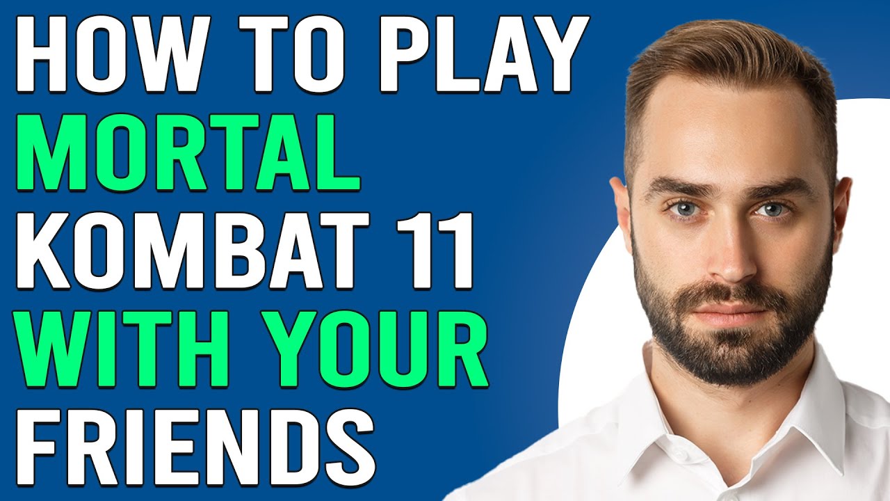 How To Play Mortal Kombat 11 With Your Friends (How To Play Multiplayer