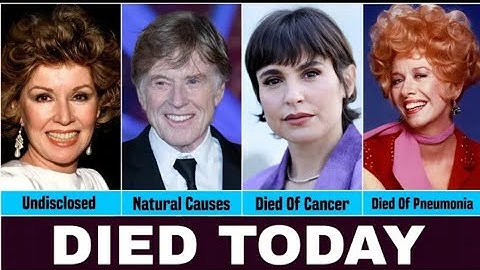 10 Famous Celebrities Who Died In The Last Few Days