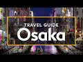 Guide de voyage de vacances  osaka  expedia