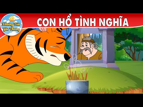 CON HỔ TÌNH NGHĨA | TRUYỆN CỔ TÍCH | KHOẢNH KHẮC KỲ DIỆU | PHIM HOẠT HÌNH HAY NHẤT 2022 mới nhất 2023