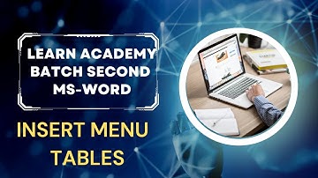 MICROSOFT WORD DAY 4, INSERT MENU (TABLES)