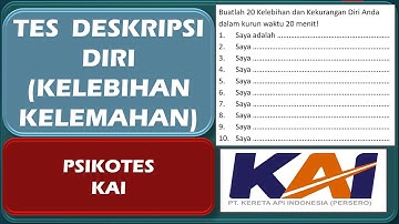 Psikotes KAI 2025 - Tes Deskripsi Diri (20 Kelebihan dan Kekurangan)