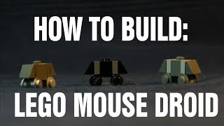 How to Build LEGO Mouse Droid