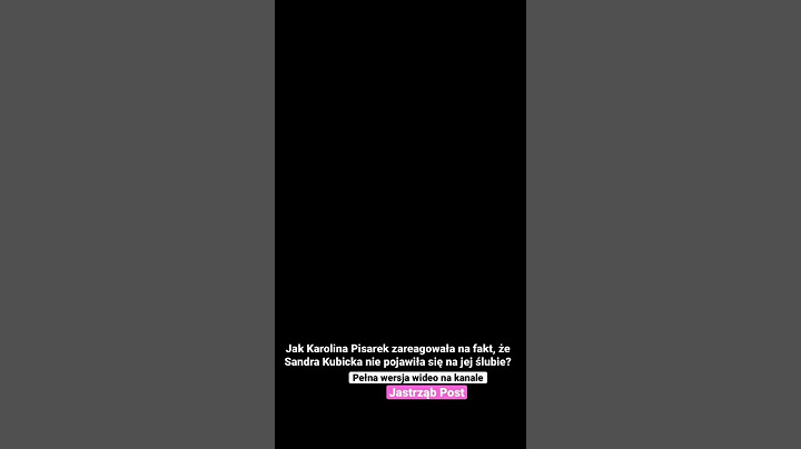 Jak Karolina Pisarek zareagowała na fakt, że Sandra Kubicka nie pojawiła się na jej ślubie? #shorts