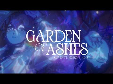 【COVER】Garden of Ashes | @bumblingbeebo ft. @HessDesu
