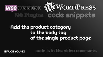WooCommerce Tutorial - Add product categories to the body tag, use to uniquely style your products