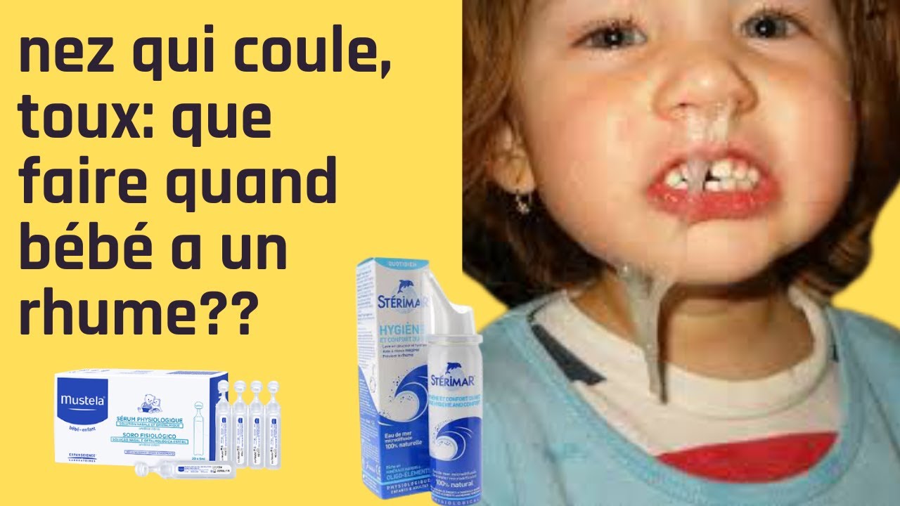 Comment Soigner Le Rhume De Bebe Naturellement Youtube