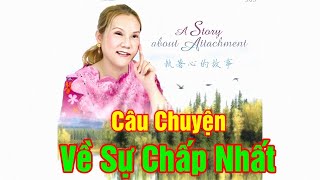 Câu Chuyện Về Sự Chấp Nhất, A Story about Attachment. Tim Qo Tu 2009 Pháp. VCD 969