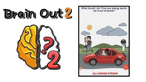 Brain Out 2 Level 86 || what should i do if the new energy sports car is out of power? Gameplay