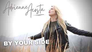 Adrienne Acosta - By Your Side (Official Music Video)