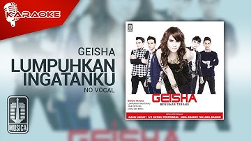 Geisha - Lumpuhkan Ingatanku (Official Karaoke Video) | No Vocal
