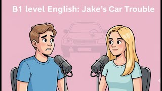 Download Lagu B1 English Listening: Jake’s Used Car Mistakes (Learn Real Vocabulary!)