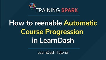 How to reenable Automatic Course Progression in LearnDash