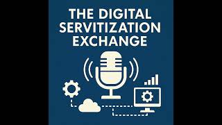 #04 Reimagining Services: How Agentic AI Is Transforming Digital Servitization
