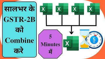 Combine/consolidate GSTR 2B for full year with Excel | GSTR 2B Merge