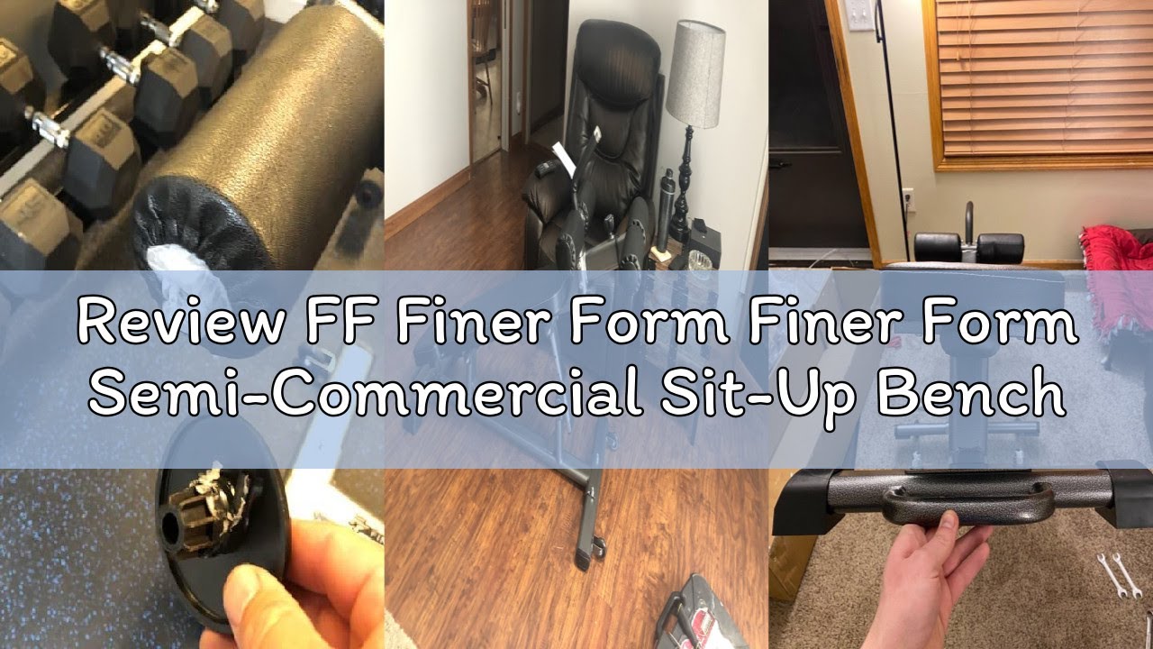 Review FF Finer Form Finer Form Semi-Commercial Sit-Up Bench For Core Workouts and Decline Bench Pre