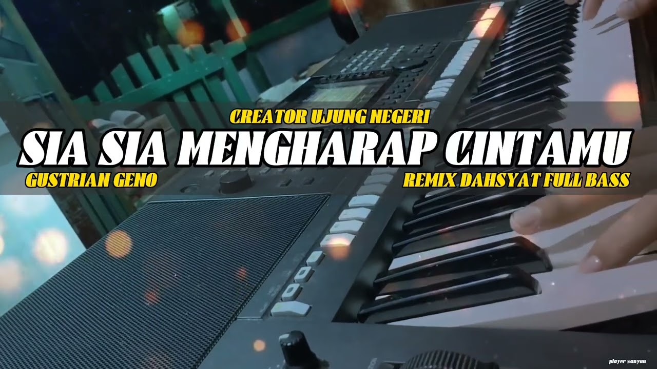 SIA SIA MENGHARAP CINTAMU ‼️- Gustrian Geno | remix dahsyat full bass orgen tunggal