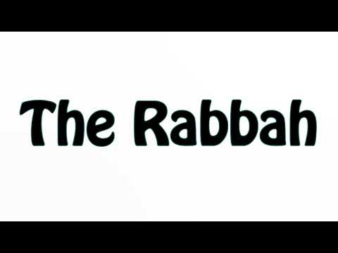 Learn How To Pronounce The Rabbah 
