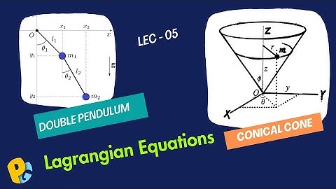Lec 05 | Lagrangian Equations for Double Pendulum | Conical Spiral | JC Upadhyay Ques No 12 and 13