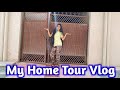 Finally my home  tour vlog 