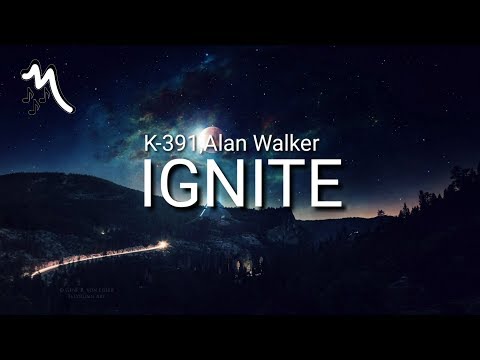 k-391,-alan-walker---ignite-(lyrics)