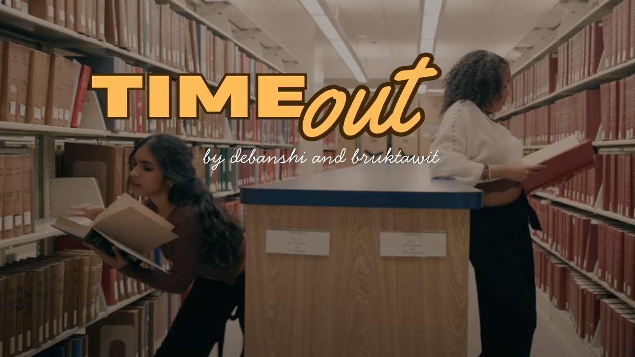 Timeout by Debanshi and Bruktawit | Nila Media