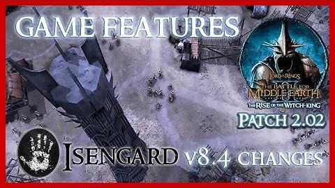 LotR BFME RotWK 2.02v8.4 Isengard #GameFeatures