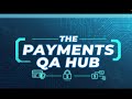 Payments QA Hub 
