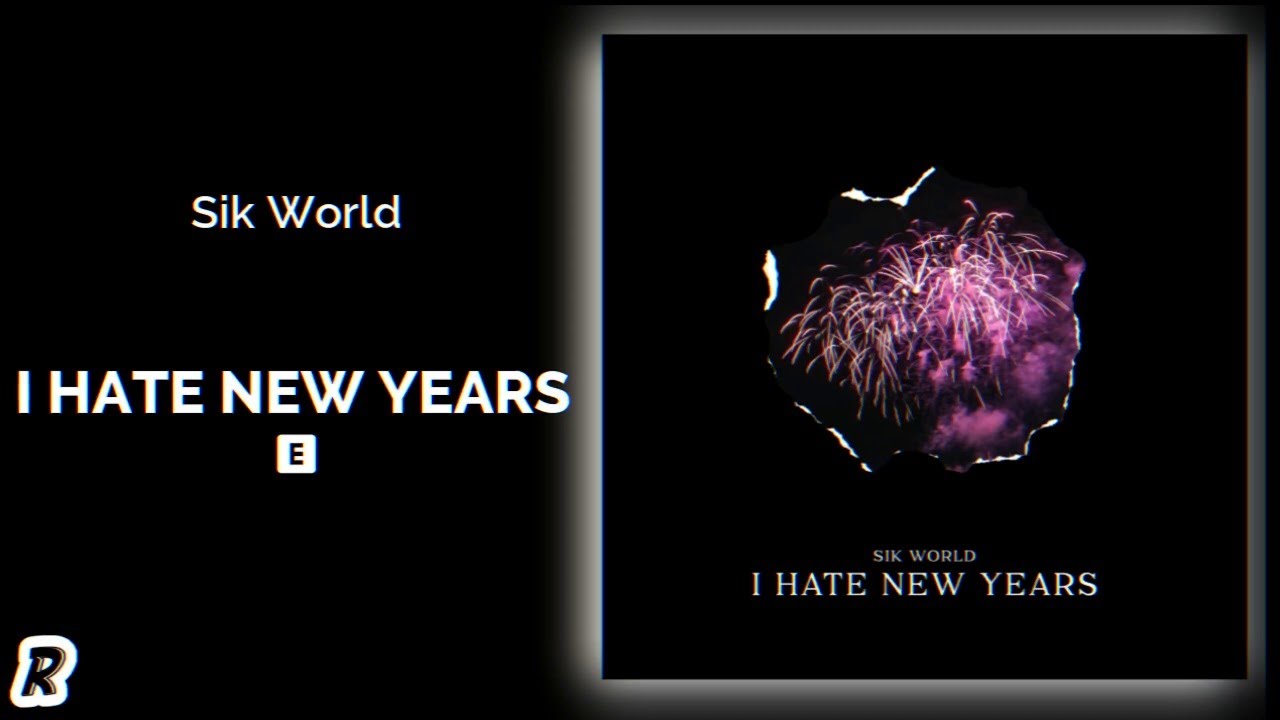 Sik World  -  I Hate New Years (Cover)