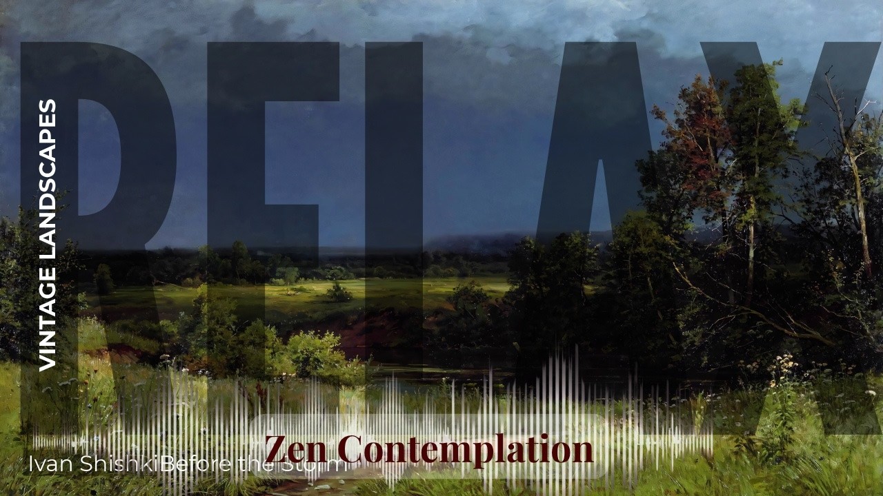 Relax - Relaxing Zen with Vintage Landscapes