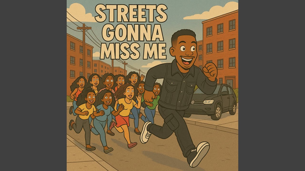 Streets Gonna Miss Me