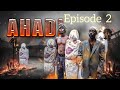 Ahadi Episode 2 Hemedi Mbikitu Abdallhmzulu Sauda