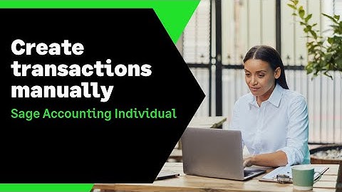 Sage Accounting Individual (UK): Create transactions manually