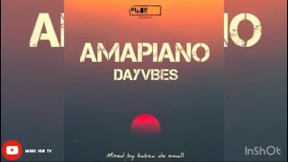 Amapiano Dayvibes Mixed By Kabza De Small