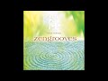 Zen grooves asian chillout  daniel may ian campbell  ron allen