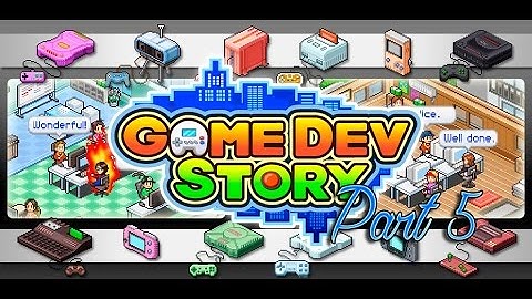 Game Dev Story - Walkthrough Part 5