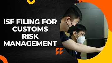 Unlocking the Essentials of ISF Filing: What You Need to Know