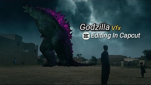 Godzilla VFX Video Editing In Capcut | Editing Master Capcut Tutorial |