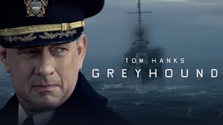 Greyhound 2020 Movie || Tom Hanks, Stephen Graham, Rob Morgan, Elisabeth Shue || Review and Facts