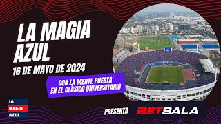 La Magia Azul Digital 🤘 | Universidad de Chile se mentaliza en el Clásico Universitario del sábado