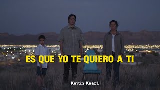 Video voorbeeld van "Kevin Kaarl - Es Que Yo Te Quiero A Ti (Video Oficial)"