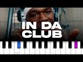 50 Cent - In Da Club (piano tutorial)